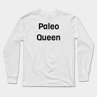 Paleo Queen Long Sleeve T-Shirt